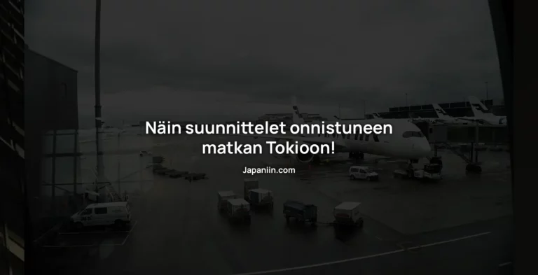 Näin suunnittelet onnistunen matkan Tokioon